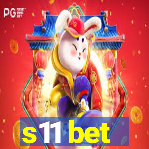 s11 bet